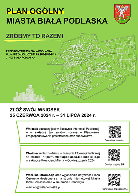 Plakat Plan ogólny miasta Biała Podlaska - Zróbmy to Razem - Złóż swój wniosek 25 czerwca - 31 lipca 2024